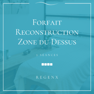 Forfait reconstruction zone du dessus 5 séances – protocole RegenX à Theux