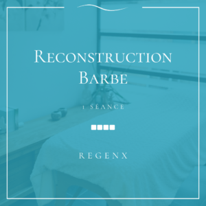 Reconstruction barbe 1 séance – protocole esthétique RegenX à Theux
