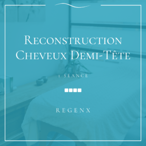 Reconstruction cheveux demi-tête – séance esthétique RegenX à Theux