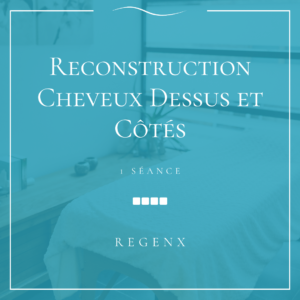 Reconstruction cheveux dessus et côtés – séance RegenX à Theux
